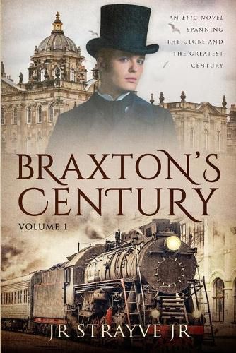 Cover image for Braxton's Century: An Epic Novel Spanning The Globe And The Greatest Century