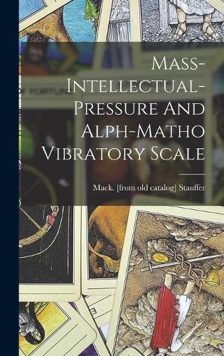 Cover image for Mass-intellectual-pressure And Alph-matho Vibratory Scale