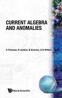 Cover image for Current Algebra And Anomalies