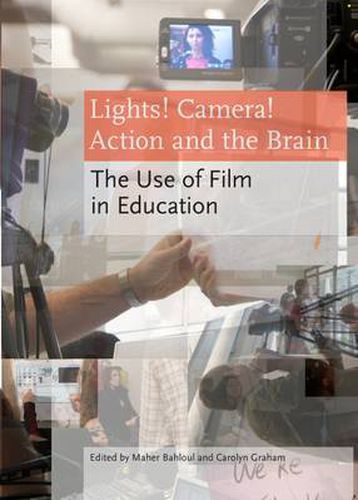 Cover image for Lights! Camera! Action and the Brain: The Use of Film in Education