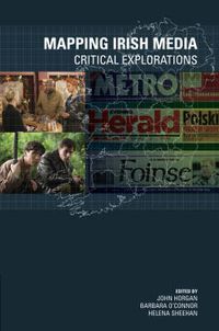 Cover image for Mapping Irish Media: Critical Explorations