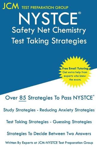 Cover image for NYSTCE Safety Net Chemistry - Test Taking Strategies: NYSTCE 007 Exam - Free Online Tutoring - New 2020 Edition - The latest strategies to pass your exam.