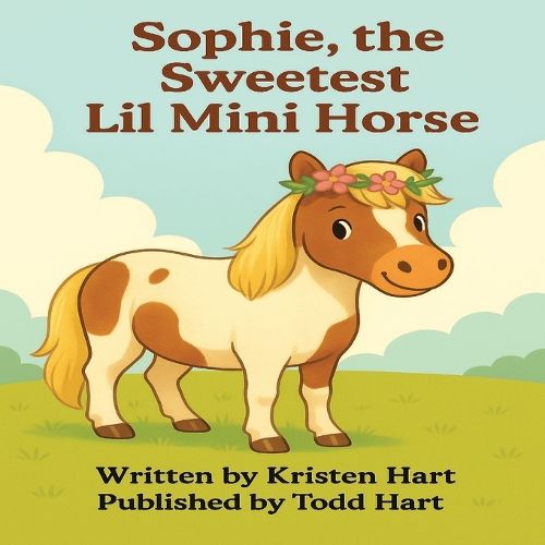 Cover image for Sophie, the Sweetest Lil Mini Horse