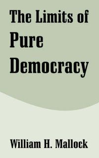 Cover image for The Limits of Pure Democracy