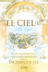Cover image for Le Ciel &#8545;: Heaven &#8545; (French Edition)