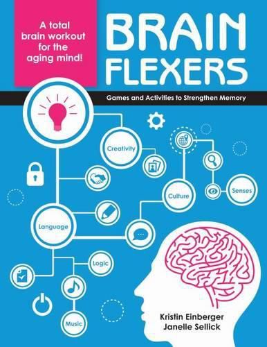 Cover image for Brain Flexers: Games and Activities to Strengthen Memory