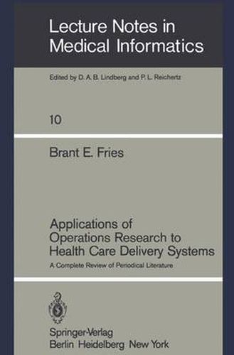 Cover image for Applications of Operations Research to Health Care Delivery Systems: A Complete Review of Periodical Literature