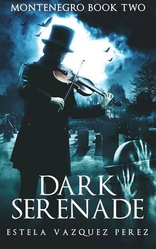 Cover image for Montenegro Book Two: Dark Serenade