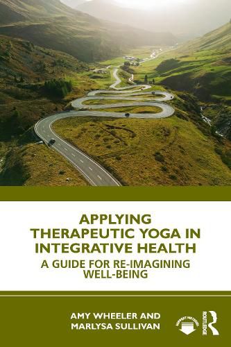 Cover image for Applying Therapeutic Yoga in Integrative Health