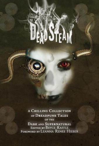 Cover image for DeadSteam: A Chilling Collection of Dreadpunk Tales of the Dark and Supernatural