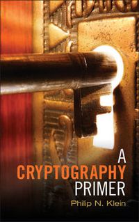 Cover image for A Cryptography Primer: Secrets and Promises