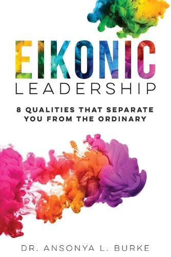 Cover image for Eikonic Leadership: 8 Unique Qualities That Separate You from the Ordinary