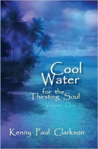 Cover image for Cool Water - for the Thirsting Soul / Volume One