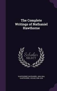 Cover image for The Complete Writings of Nathaniel Hawthorne