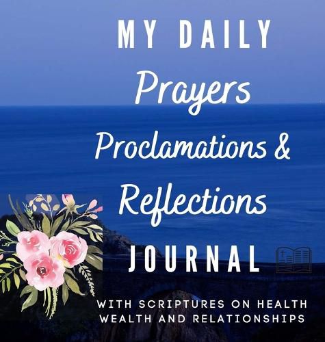 Cover image for My Daily Prayers Proclamation and Reflections Journal