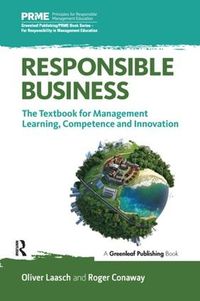 Cover image for Responsible Business: The Textbook for Management Learning, Competence and Innovation