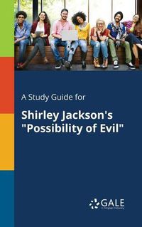 Cover image for A Study Guide for Shirley Jackson's Possibility of Evil