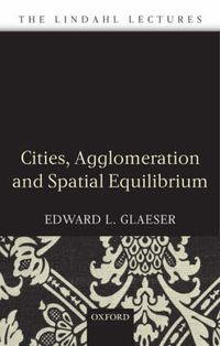 Cover image for Cities, Agglomeration, and Spatial Equilibrium