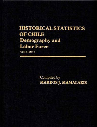 Cover image for Historical Statistics of Chile, Volume II: Demography and Labor Force