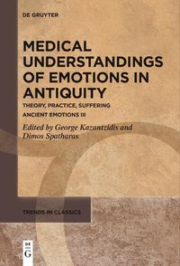 Cover image for Medical Understandings of Emotions in Antiquity