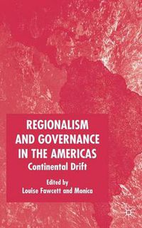 Cover image for Regionalism and Governance in the Americas: Continental Drift