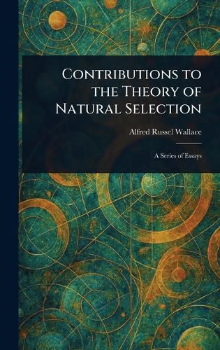 Cover image for Contributions to the Theory of Natural Selection