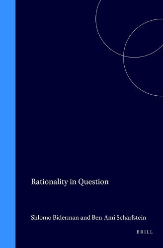 Cover image for Rationality in Question: On Eastern and Western Views of Rationality