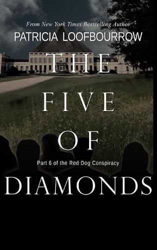 The Five of Diamonds: Part 6 of the Red Dog Conspiracy