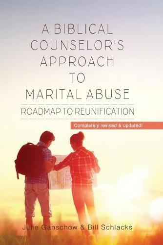 Cover image for A Biblical Counselor's Approach to Marital Abuse: Roadmap to Reunification