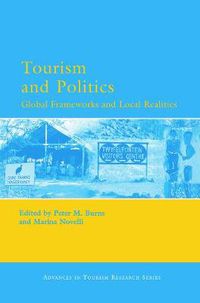 Cover image for Tourism and Politics: Global Frameworks and Local Realities