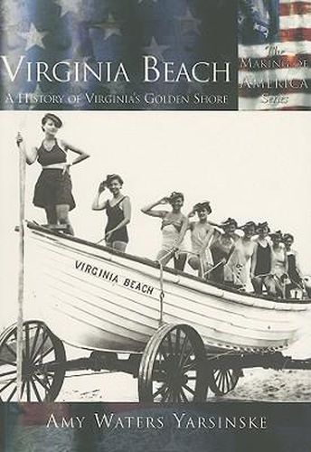 Cover image for Virginia Beach: A History of Virginia's Golden Shore