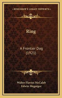 Cover image for Ring: A Frontier Dog (1921)