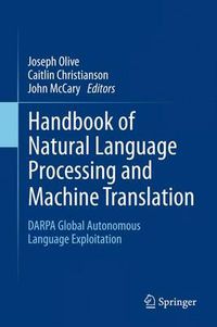 Cover image for Handbook of Natural Language Processing and Machine Translation: DARPA Global Autonomous Language Exploitation