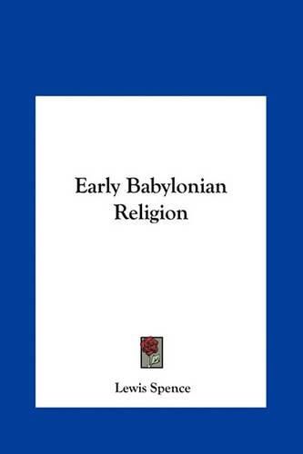 Early Babylonian Religion