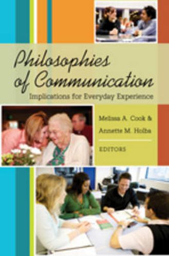 Cover image for Philosophies of Communication: Implications for Everyday Experience