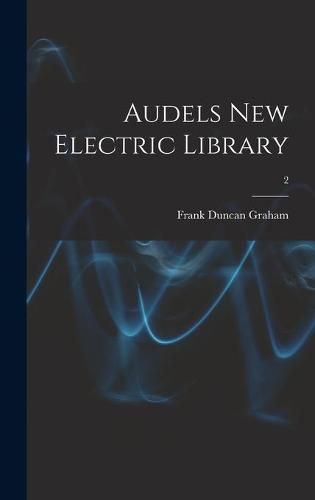 Audels New Electric Library; 2