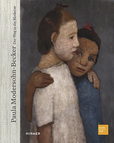 Cover image for Paula Modersohn-Becker: Der Weg in Die Moderne