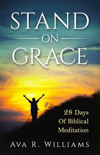 Cover image for Stand On Grace: 28 Days of Biblical Meditation