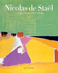 Cover image for Nicolas de Stael: Catalogue Raisonne of the Paintings