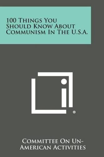 Cover image for 100 Things You Should Know about Communism in the U.S.A.