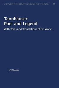 Cover image for Tannhauser: Poet and Legend: With Texts and Translations of his Works