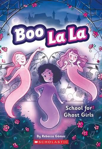 Cover image for Boo La La: School for Ghost Girls: Volume 1