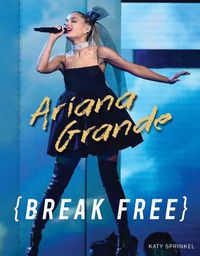 Cover image for Ariana Grande: Break Free