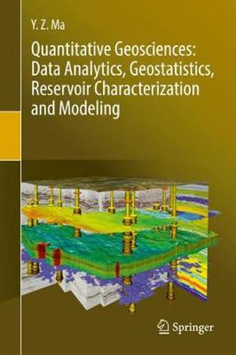 Cover image for Quantitative Geosciences: Data Analytics, Geostatistics, Reservoir Characterization and Modeling