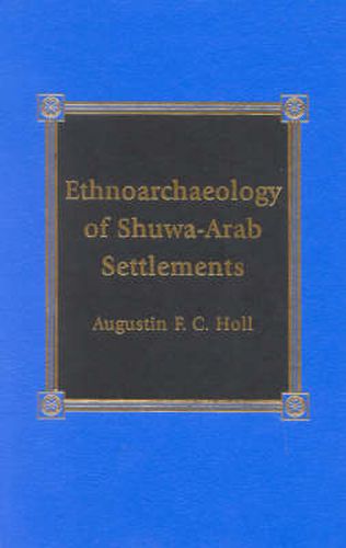 Ethnoarchaeology of Shuwa-Arab Settlements