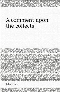 Cover image for A Comment Upon the Collects