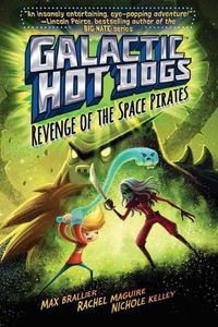 Cover image for Galactic Hot Dogs 3: Revenge of the Space Piratesvolume 3