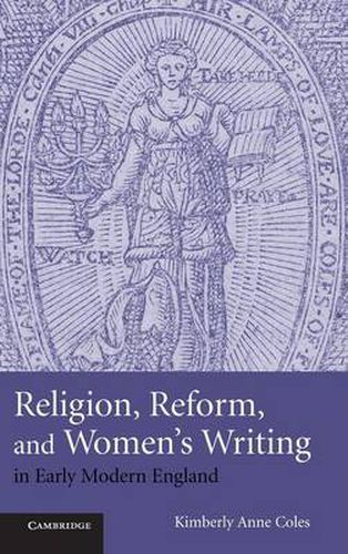 Cover image for Religion, Reform, and Women's Writing in Early Modern England