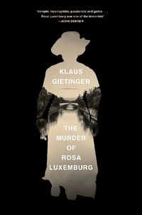 Cover image for The Murder of Rosa Luxemburg