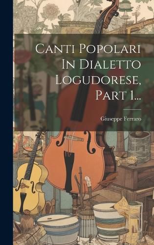 Cover image for Canti Popolari In Dialetto Logudorese, Part 1...